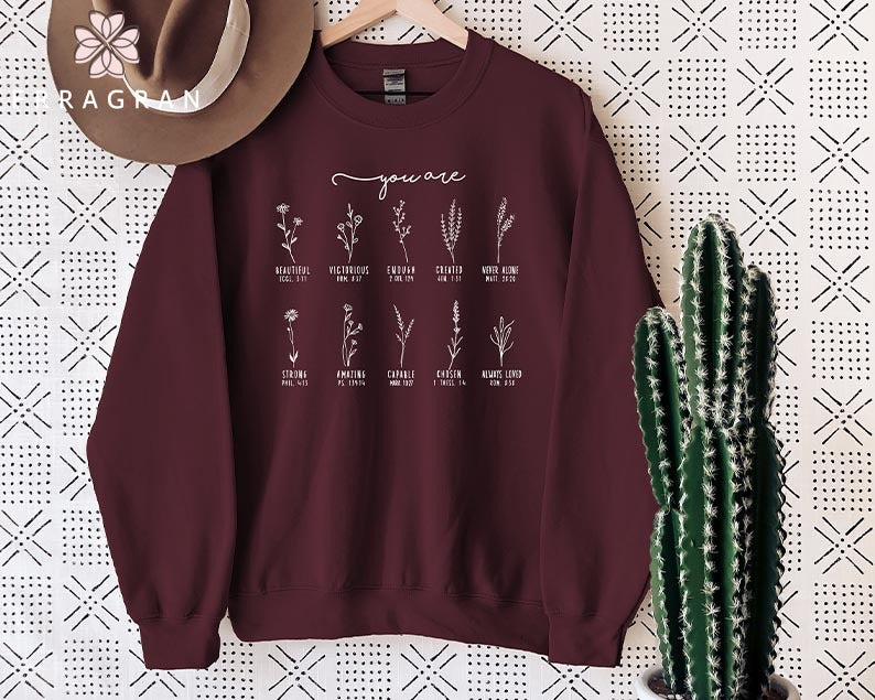 You Are Bible Verse Sweatshirt