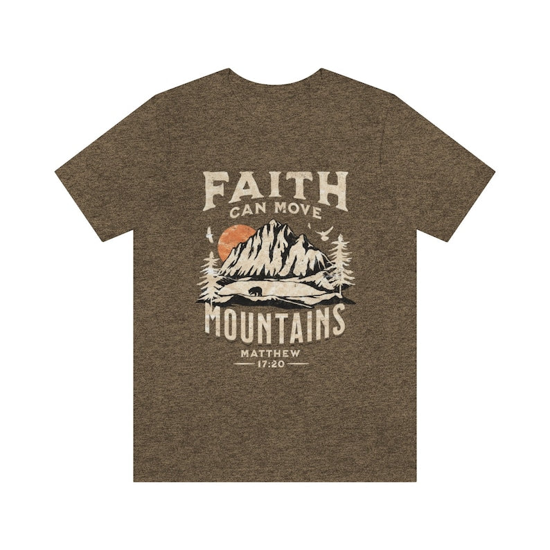 Faith Can Move Mountains T-shirt