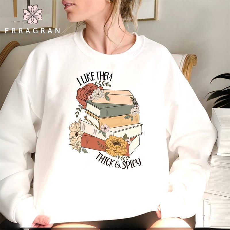 I Like Them Thick and Spicy Sweatshirt