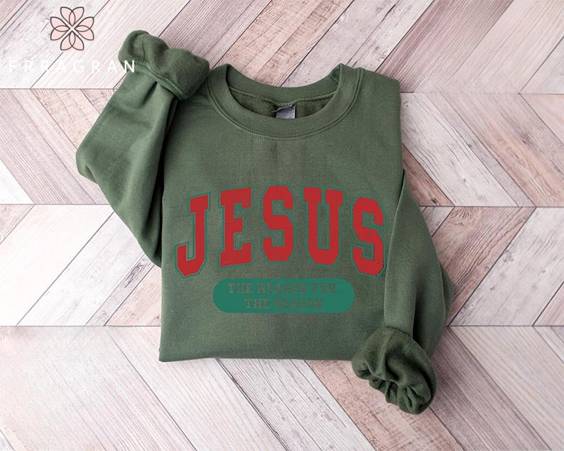 The Reason For The Season Sweatshirt