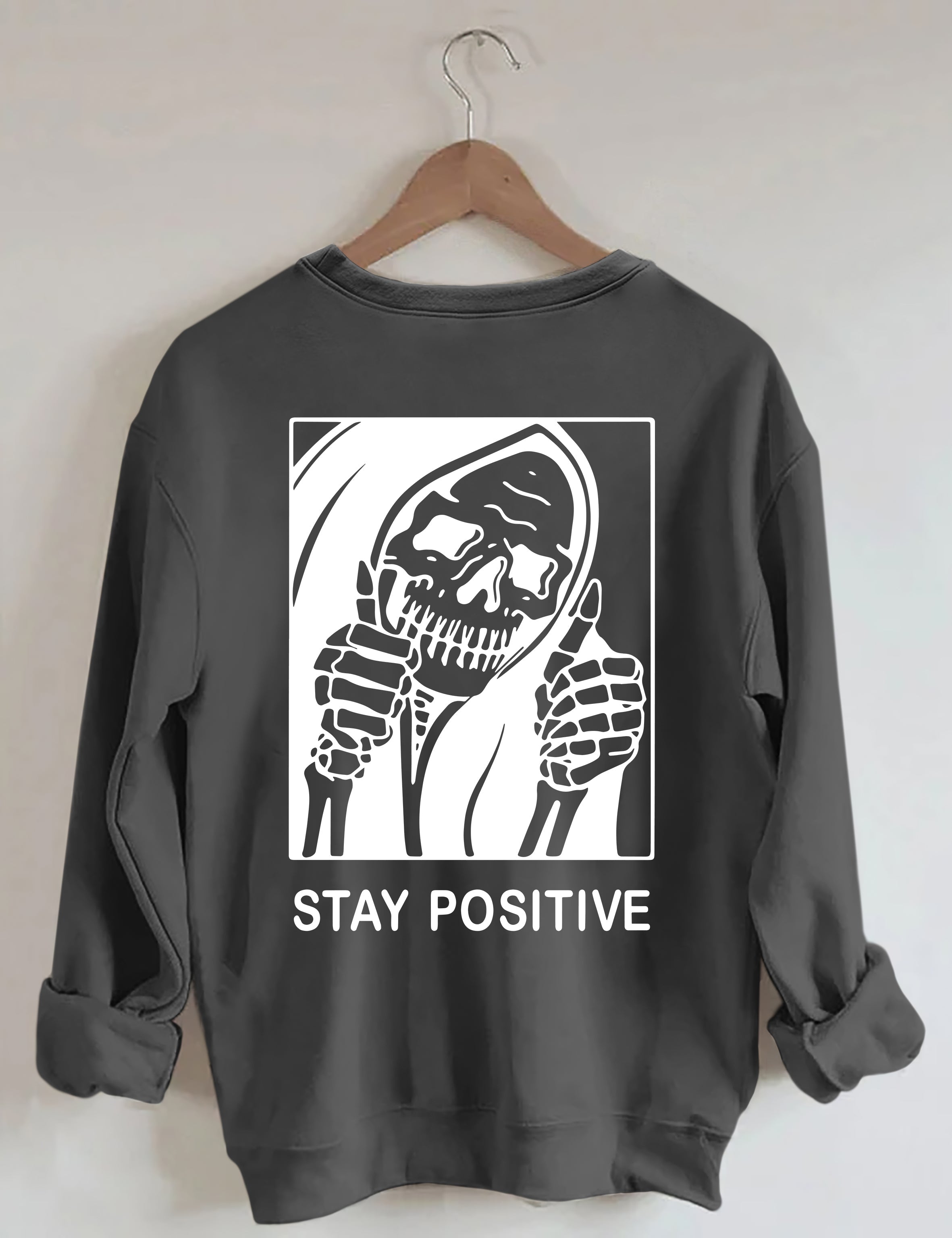 Halloween Stay Positive With Skeleton Sweatshirt
